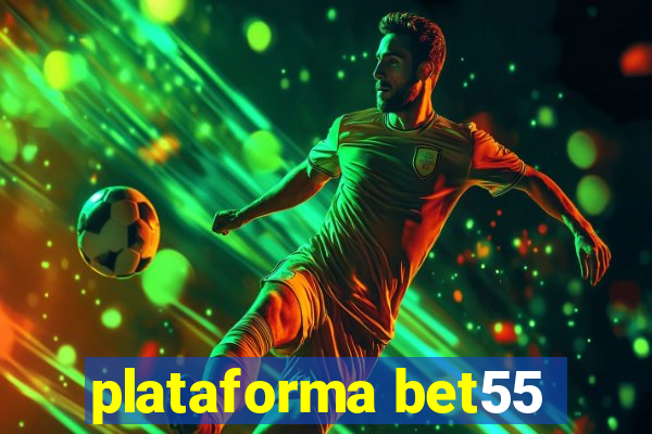 plataforma bet55